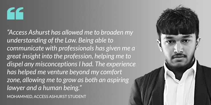 Testimonial quote from Mohammed on Access Ashurst