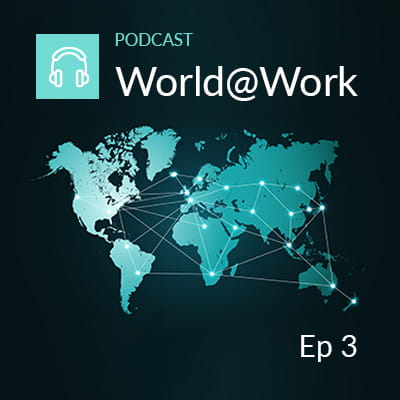 World at Work Episode 3 podcast